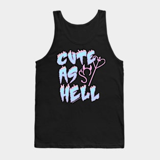 Cute as Hell Tank Top